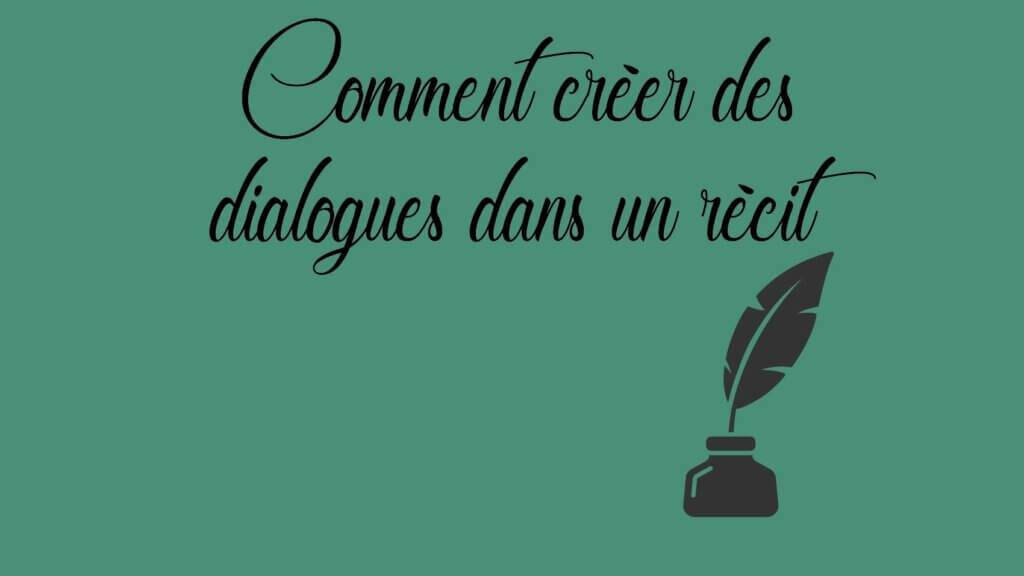 Comment créer des dialogues dans un récit